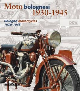 MOTO BOLOGNESI 1930-1945 / BOLOGNA MOTORCYCLES 1930-1945