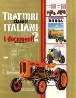 TRATTORI CLASSICI ITALIANI - I DOCUMENTI  VOL. 2 (Italian Classic Tractors - The documents vol. 2) Italian text