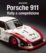 Porsche 911 Rally e Competizione/Porsche 911 rally and racing