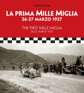 THE FIRST MILLE MIGLIA 26-27 March 1927