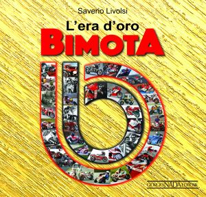 L’ERA D’ORO BIMOTA - COPIES SIGNED BY THE AUTHOR