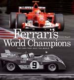 FERRARI'S WORLD CHAMPIONS. The cars that beat the world - COPIES SIGNED BY THE AUTHOR