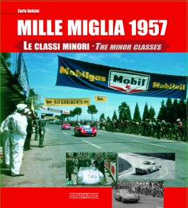 MILLE MIGLIA 1957 THE MINOR CLASSES - COPIES SIGNED BY THE AUTHOR
