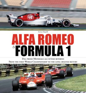 ALFA ROMEO & FORMULA 1  From the first World Championship to the long-awaited return