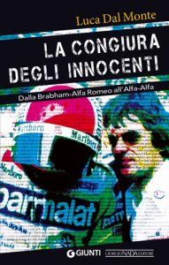 LA CONGIURA DEGLI INNOCENTI Dalla Brabham-Alfa Romeo all'Alfa-Alfa