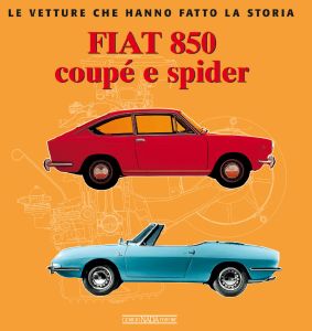 FIAT 850 COUPE' E SPIDER - COPIES SIGNED BY THE AUTHOR