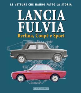 LANCIA FULVIA Berlina Coupé e Sport - COPIES SIGNED BY THE AUTHOR