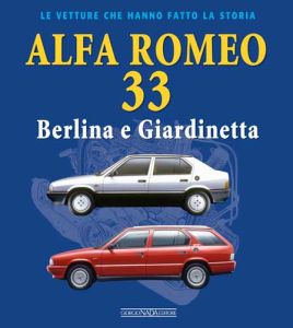 ALFA ROMEO 33  Berlina e Giardinetta - COPIES SIGNED BY THE AUTHOR